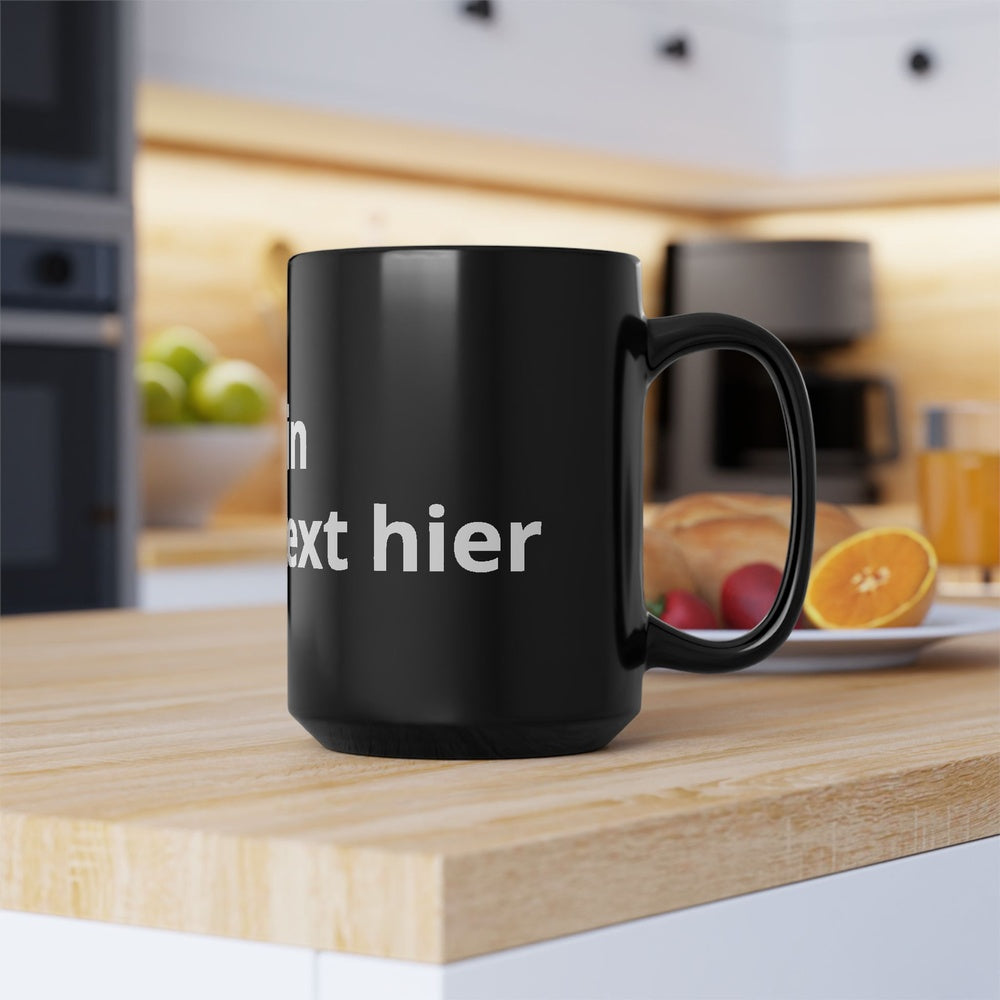Schwarze Keramiktasse mit eigenem Text in hochwertiger Keramikqualität für Alltag und Büro.