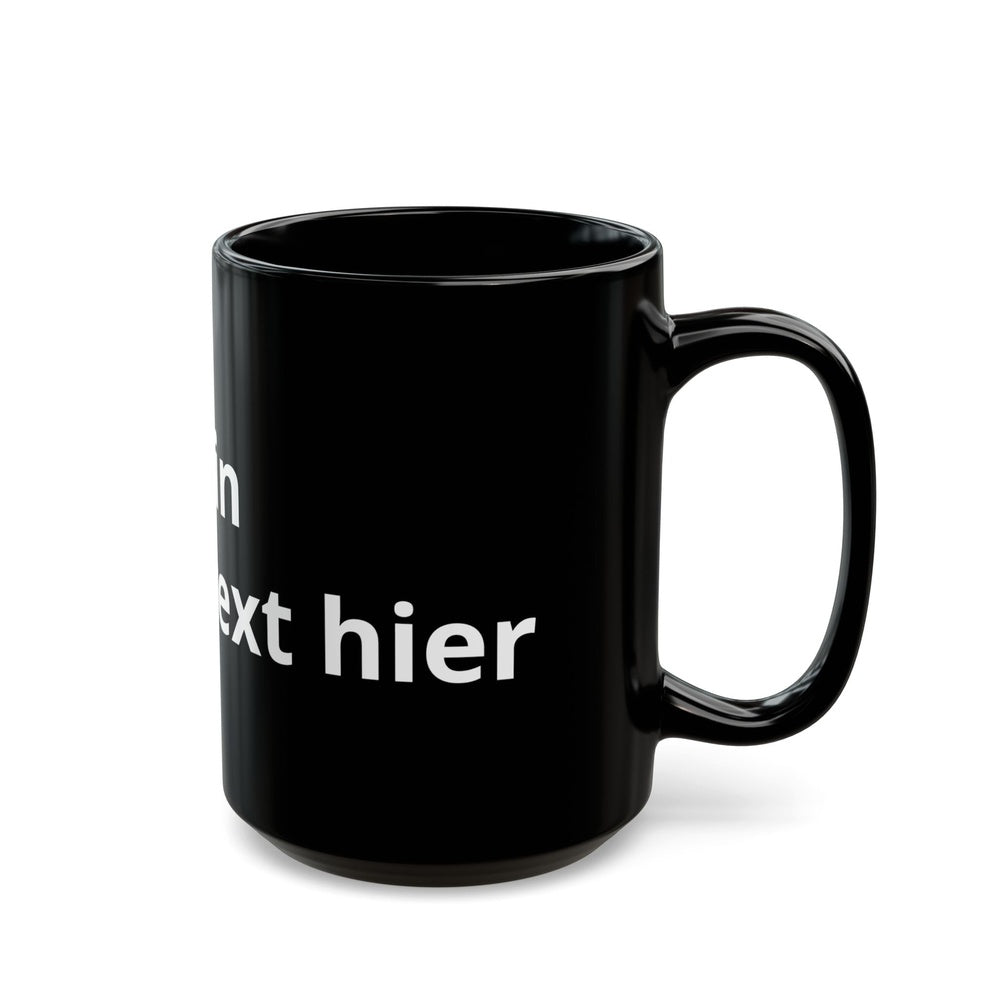 Personalisierbare schwarze Keramiktasse mit eigenem Text für den täglichen Kaffeegenuss.
